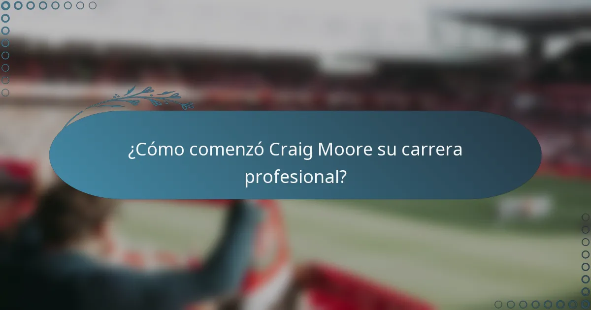 ¿Cómo comenzó Craig Moore su carrera profesional?