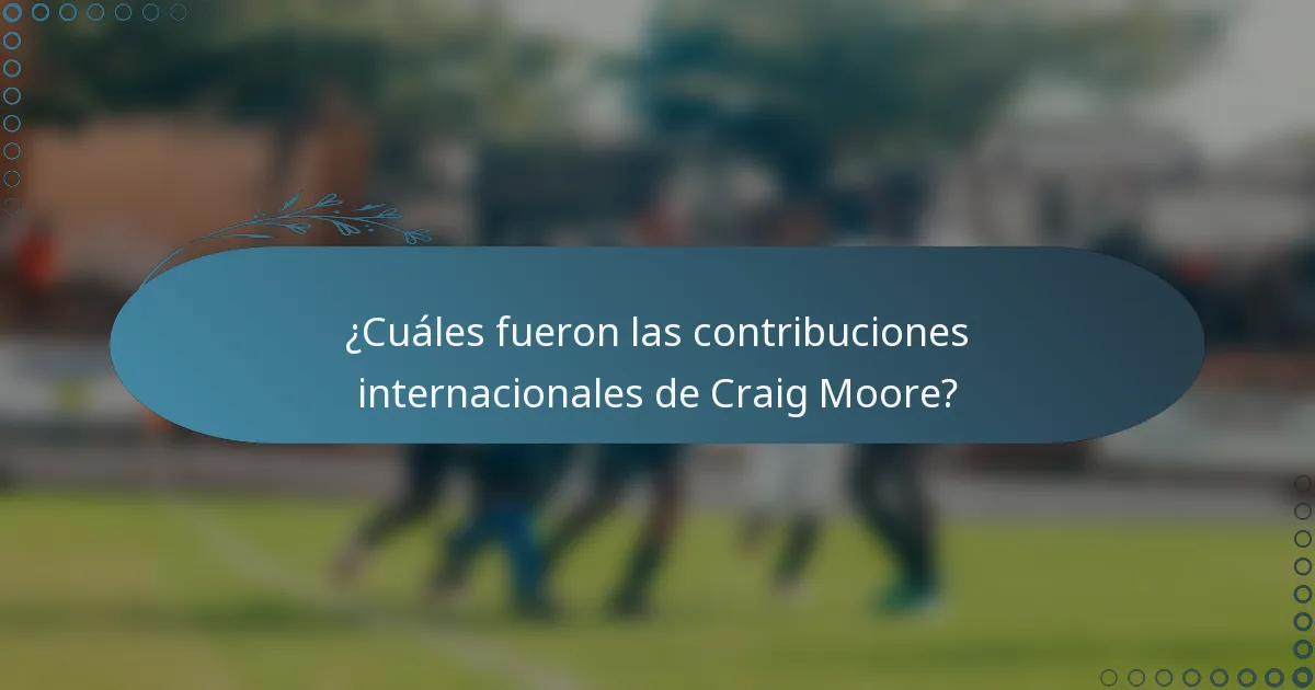 ¿Cuáles fueron las contribuciones internacionales de Craig Moore?