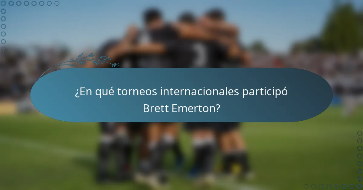 ¿En qué torneos internacionales participó Brett Emerton?